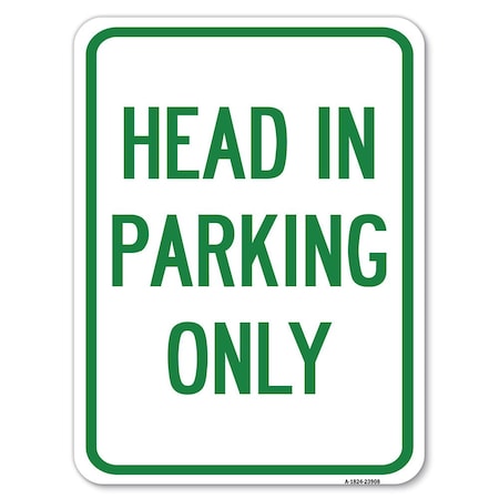 Signmission Head in Parking Only Heavy-Gauge Aluminum Rust Proof Parking Sign, 18" x 24", A-1824-23908 A-1824-23908